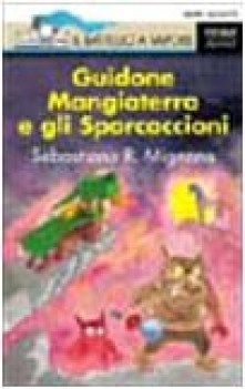 guidone mangiaterra e gli sporcaccioni