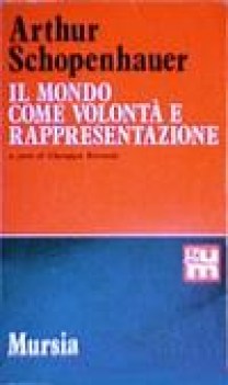 mondo come volonta e rappresentazione (riconda g. cur.)