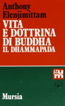 vita e dottrina di buddha il dhammapada