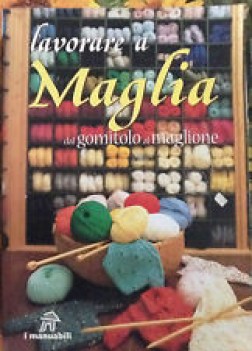 lavorare a maglia dal gomitolo al maglione