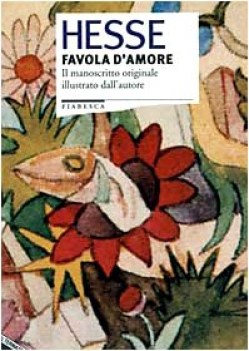 favola d\'amore manoscrittto originale illustarato dall\'autore fc