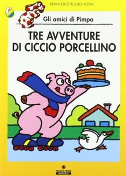 tre avventure di ciccio porcellino