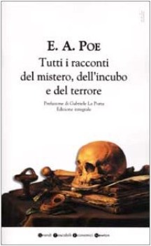 tutti i racconti del mistero dell\'incubo e del terrore ediz. integrale