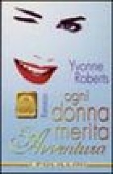 ogni donna merita un\'avventura