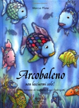 arcobaleno non lasciarmi solo