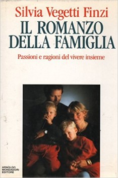 romanzo della famiglia passioni e ragioni del vivere insieme