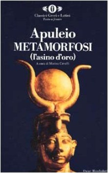 metamorfosi (asino d\'oro) (TF latino) (cavalli cur.)