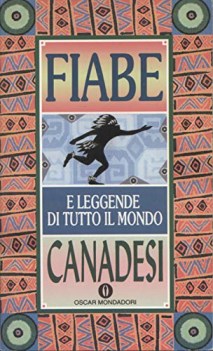 fiabe canadesi fiabe e leggende di tutto il mondo