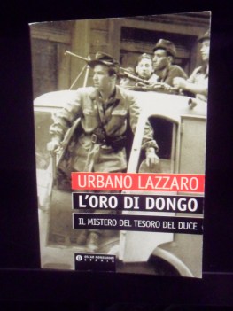 Oro di dongo. Il mistero del tesoro del duce.