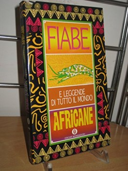 fiabe africane fiabe e leggende di tutto il mondo