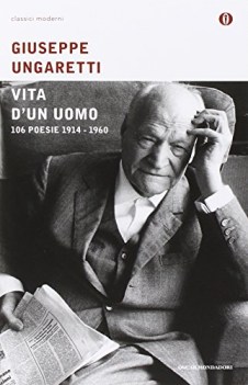 vita d\'un uomo 106 poesie 1914-1960