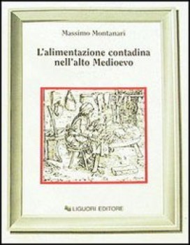 alimentazione contadina nell\'alto medioevo