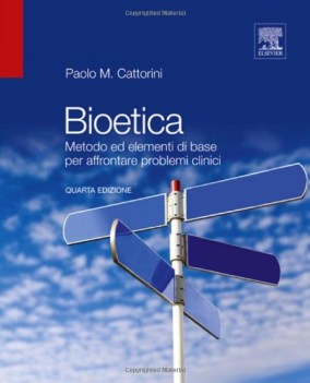 bioetica.metodo ed elementi di base per affrontare problemi clinici