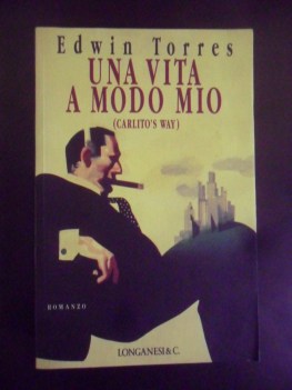 vita a modo mio (carlito\'s way) 1ed. longanesi 1994