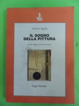 sogno della pittura. come leggere un\'opera d\'arte