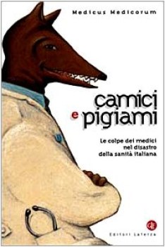 camici e pigiami le colpe dei medici nel