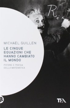 cinque equazioni che hanno cambiato il mondo