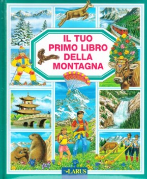 tuo primo libro della montagna