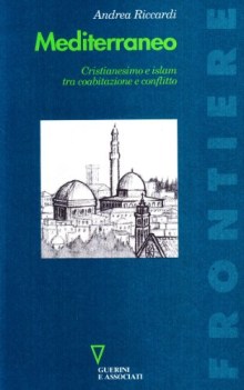 mediterraneo cristianesimo e islam tra c