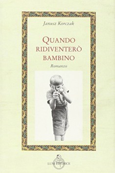 quando ridiventero bambino