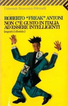 non c\'e\' gusto in italia a essere intelligenti (seguira il dibattito)