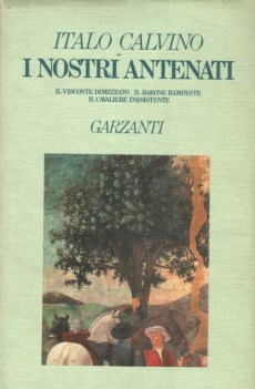 I nostri antenati Il visconte dimezzato-Il barone rampante-Il cavaliere inesiste