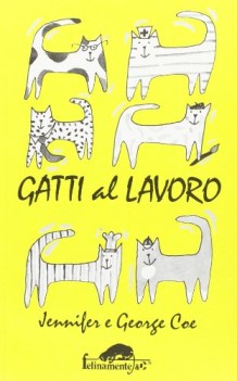 gatti al lavoro