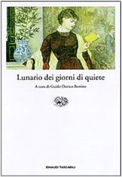 lunario dei giorni di quiete 365 giorni di letture esemplari (davico bonino cur)