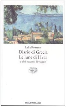 diario di grecia - lune di hvar e altri racconti di viaggio