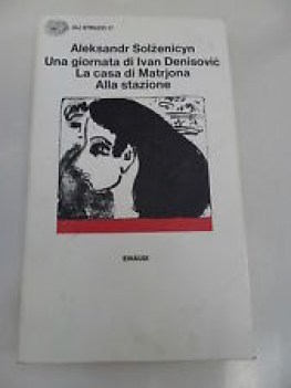 giornata di ivan denisovic - casa di matrjona - alla stazione