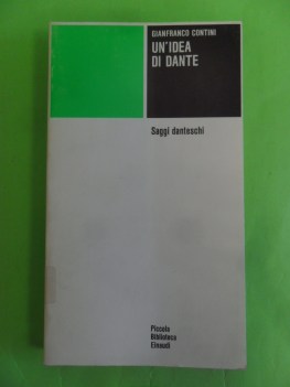 idea di dante saggi danteschi (fuori catalogo)