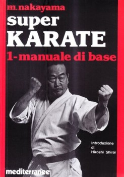 super karate vol. 1 manuale di base