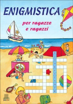 enigmistica per ragazze e ragazzi svegli