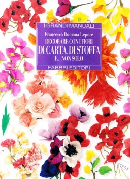 decorare con i fiori di carta, di stoffa