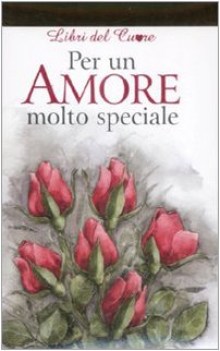 per un amore molto speciale