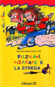 pizzicami pizzicame e la strega