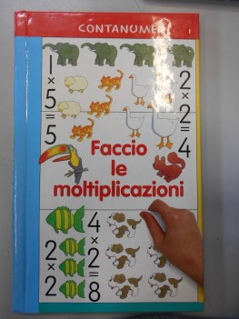 faccio le moltiplicazioni