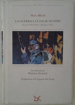 guerra e le false notizie ricordi 19141915 e riflessioni 1921