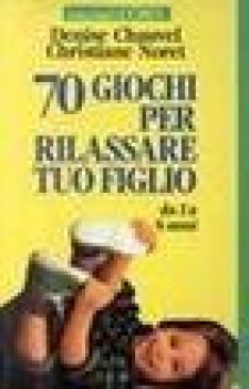 70 giochi per rilassare tuo figlio