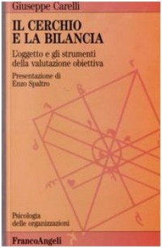 cerchio e la bilancia. l\'oggetto e gli strumenti della valutaz obiettiva