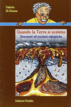 quando la terra si scatena terremoti ed eruzioni vulcaniche