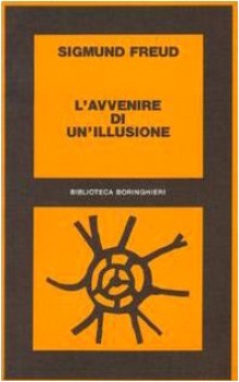 avvenire di un\'illusione, illusione di..