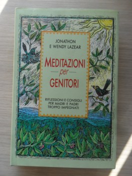 Meditazioni per genitori. Riflessioni e consigli