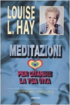 meditazioni per guarire la tua vita