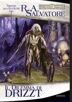 dilemma di drizzt (trilogia degli elfi scuri vol. 1)