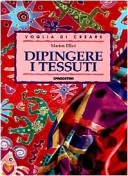 dipingere i tessuti (elliot)