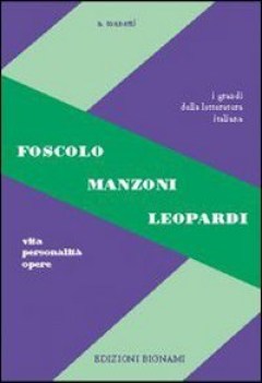 foscolo leopardi manzoni