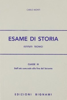 esame di storia 3 fc00 ist.tec. da et comunale a fine 600