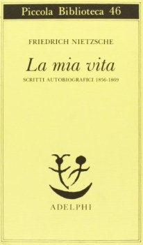 mia vita scritti autobiografici 1856-1869