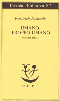 umano troppo umano 1 vol.